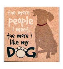Dog Speak Dog Speak Absorbent Stone Coaster The More People I Meet The More I Like My Dog