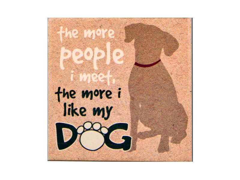 Dog Speak Dog Speak Absorbent Stone Coaster The More People I Meet The More I Like My Dog