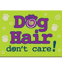 Dog Speak Dog Speak Standard Magnet - Dog Hair, Don’t Care