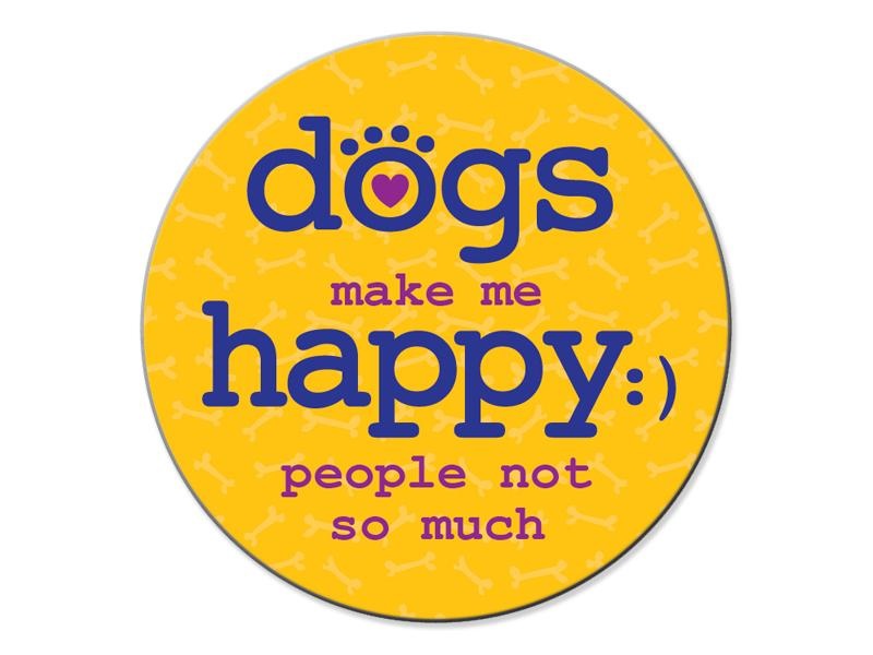 Dog Speak Dog Speak Car Coaster - Dogs Make Me Happy..People Not So Much