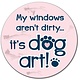 Dog Speak Dog Speak Car Coaster - My Windows Aren’t Dirty