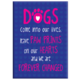 Dog Speak Dog Speak Standard Magnet - Dogs Come Into Our Lives…