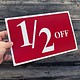 DSI5930 = Sign Plastic - "1/2 OFF" PLASTIC 7 X 11