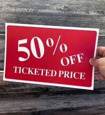 DSI5941 = Sign Plastic - "50% OFF TICKETED" 7X11