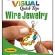 BK5263 = BOOK - VISUAL QUICK TIPS: WIRE JEWELRY