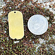 MSBR37124 = BRASS SHAPE - DOG TAG with HOLE 1''  x 1/2''  24ga (Pkg of 6)