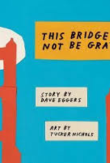 This Bridge Will Not Be Gray