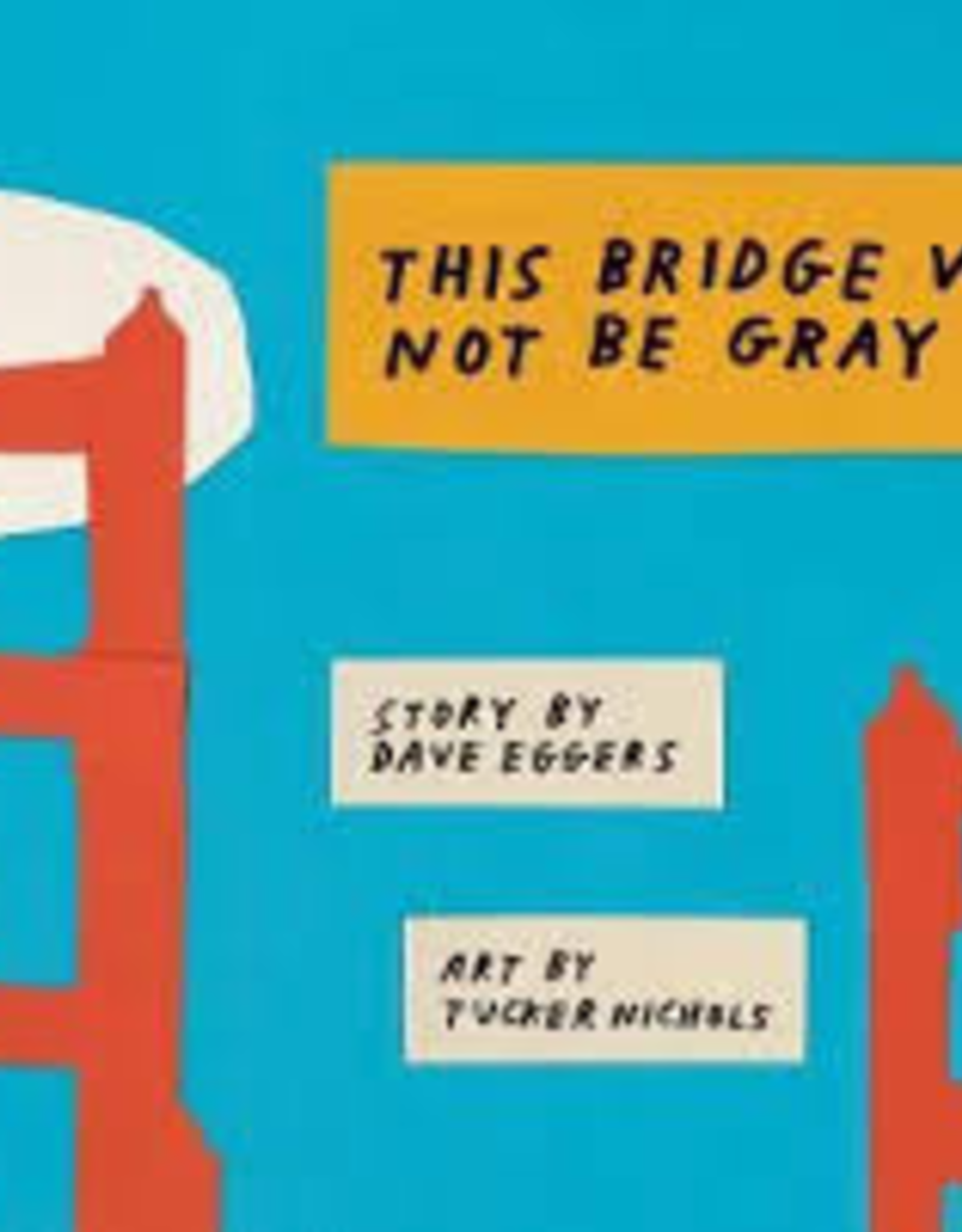 This Bridge Will Not Be Gray