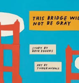 This Bridge Will Not Be Gray