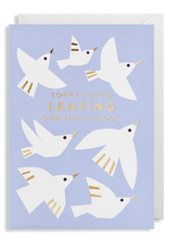 Sorry Youre Leaving Card