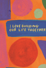 Building Our Life