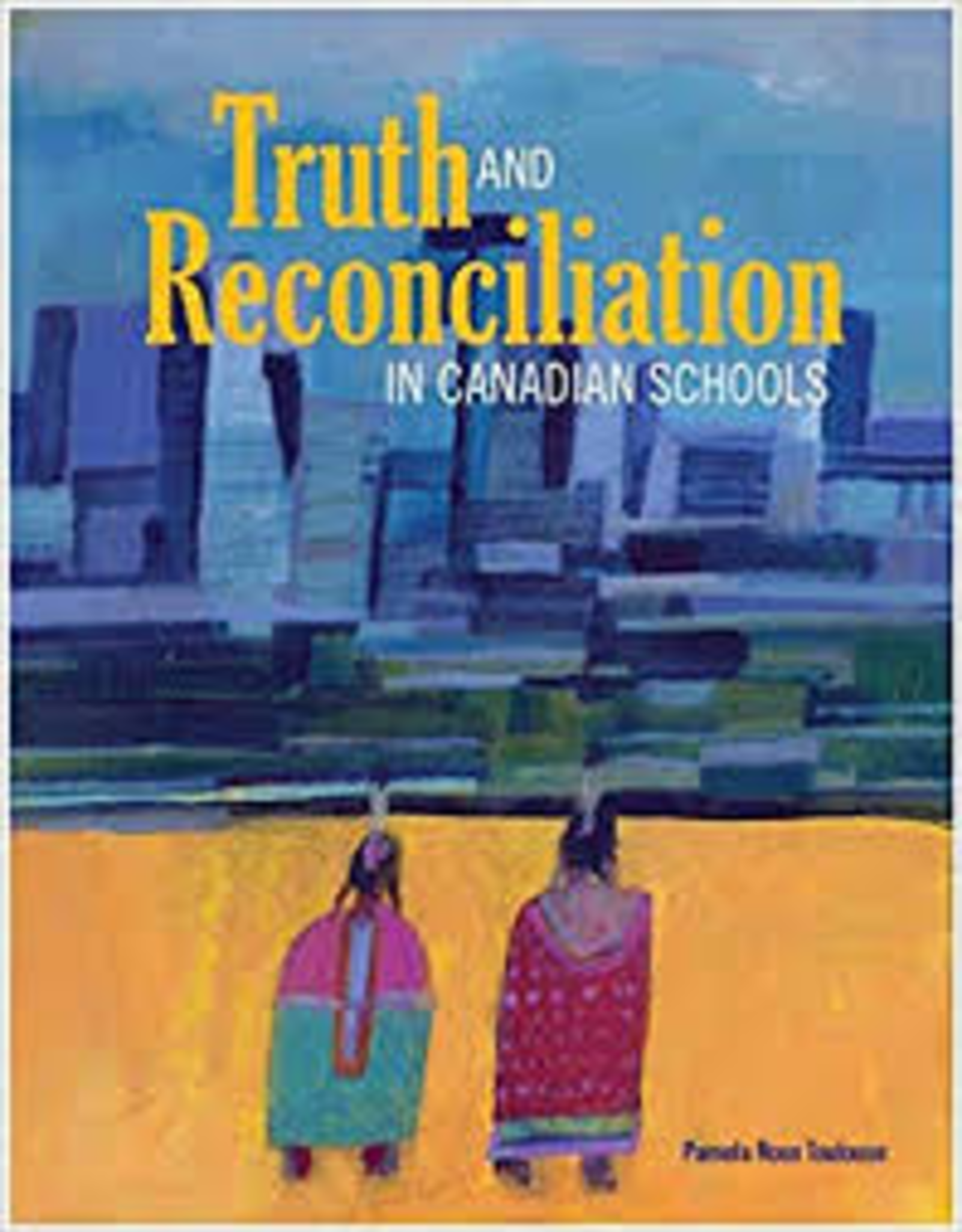 Truth And Reconciliation In Canadian Schools