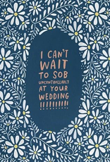Cry At Your Wedding Card