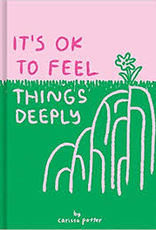 It's OK to Feel Things Deeply