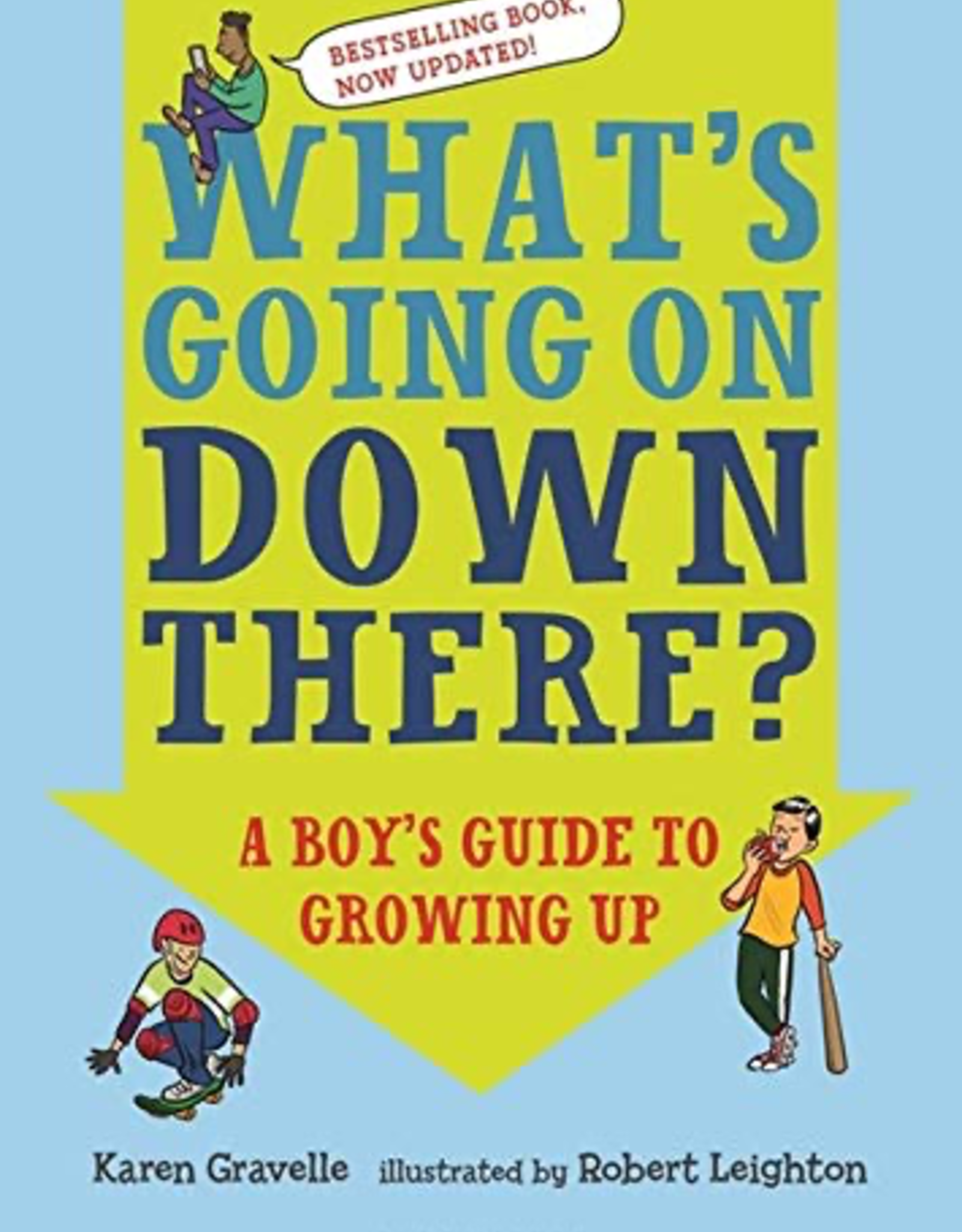 What's Going On Down There: A Boy's Guide to Growing Up