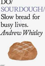 Do: Sourdough Slow Bread For Busy Lives