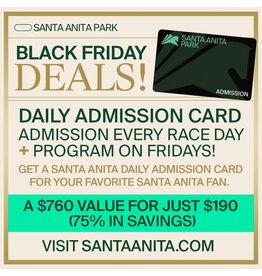 Santa Anita Marketing DAILY ADMISSION CARD - ADMISSION EVERY RACE DAY + PROGRAM ON FRIDAYS!