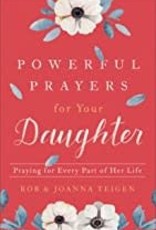 Powerful Prayers For Your Daughter