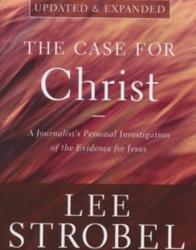 CASE FOR CHRIST UPDATED AND EXPANDED
