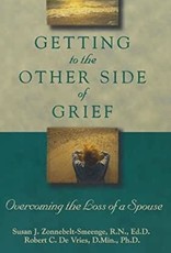 Getting To The Other Side Of Grief (Revised And Updated)