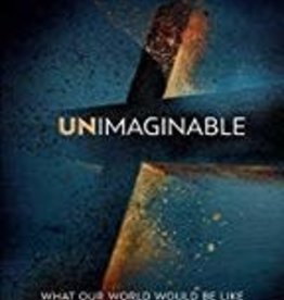 Unimaginable: What Our World Would Be Like Without Christianity