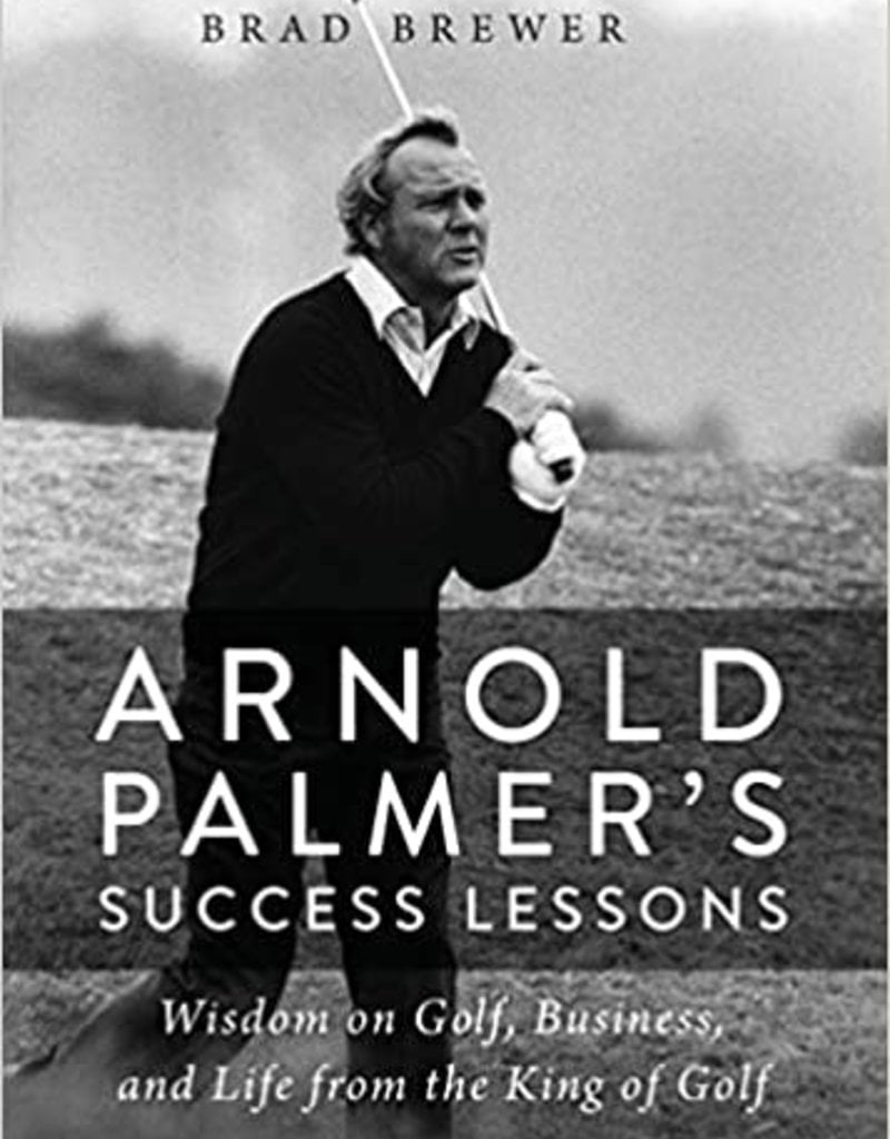 ARNOLD PALMER'S SUCCESS LESSONS