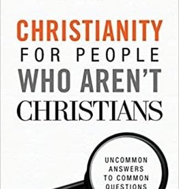 Christianity For People Who Aren't Christians