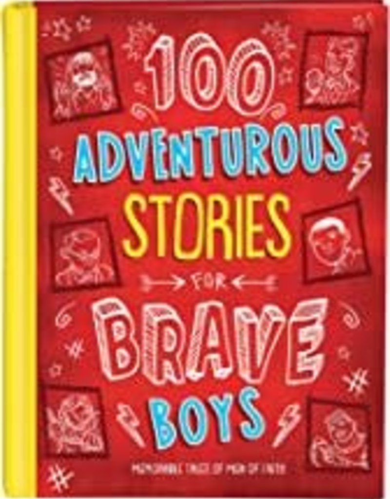 100 Adventurous Stories for Brave Boys