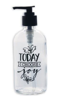 Today I Choose Joy 8 oz Glass Soap Dispenser