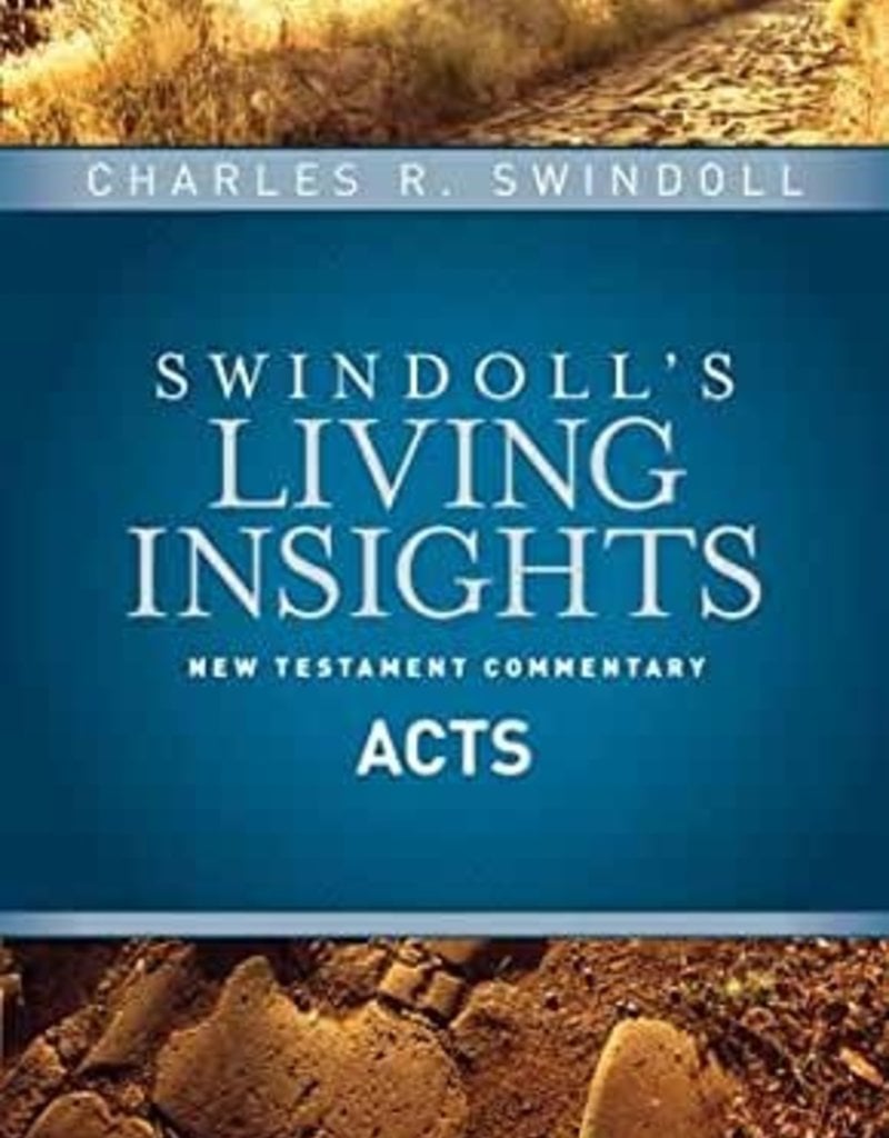 Insights on Acts (Swindoll NT Commentary)