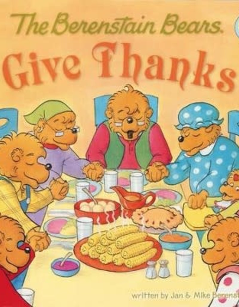 BERENSTAIN BEARS GIVE THANKS