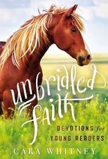 UNBRIDLED FAITH DEVOTIONS FOR YOUNG READERS