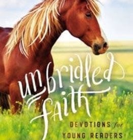 UNBRIDLED FAITH DEVOTIONS FOR YOUNG READERS