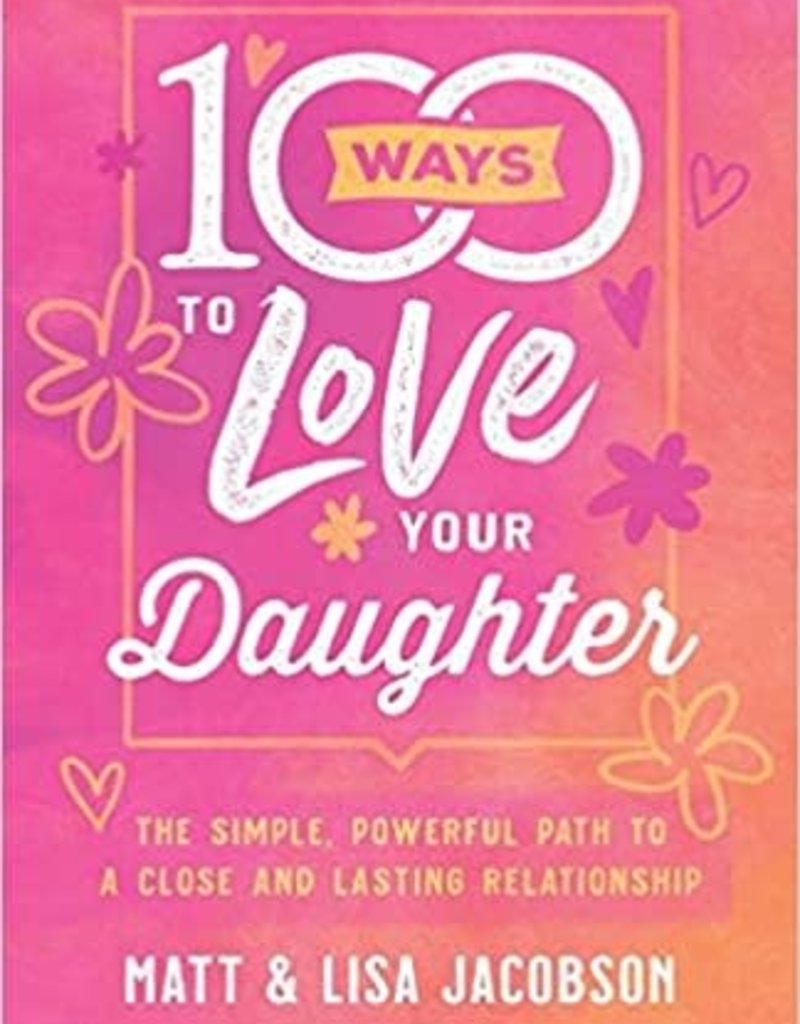 100 Ways to Love  Your Daughter