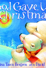 God Gave Us Christmas
