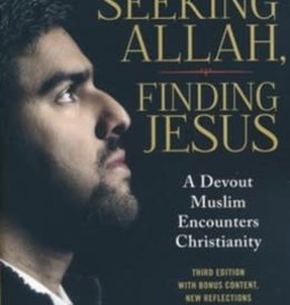 Seeking Allah Finding Jesus (Third Edition)