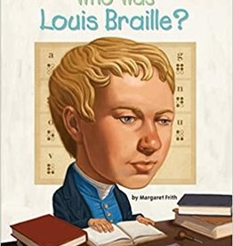 WHO WAS LOUIS BRAILLE
