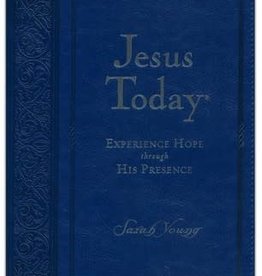 JESUS TODAY : ENJOYING HOPE THROUGH HIS PRESENCE