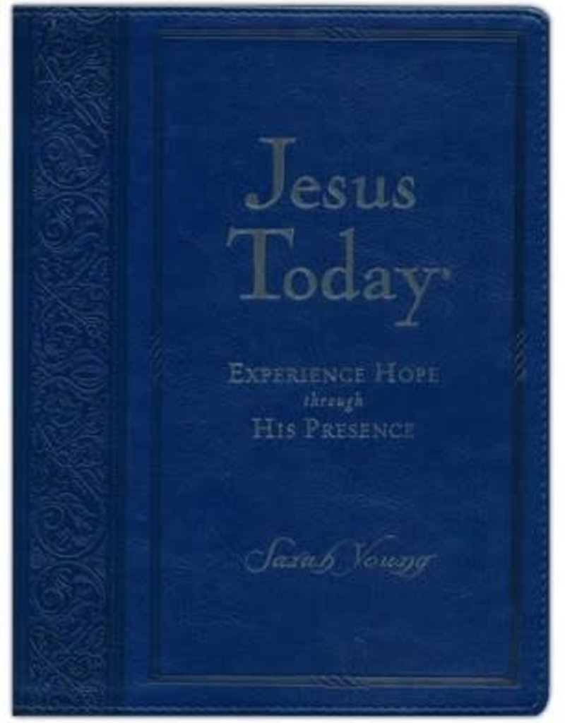 JESUS TODAY : ENJOYING HOPE THROUGH HIS PRESENCE