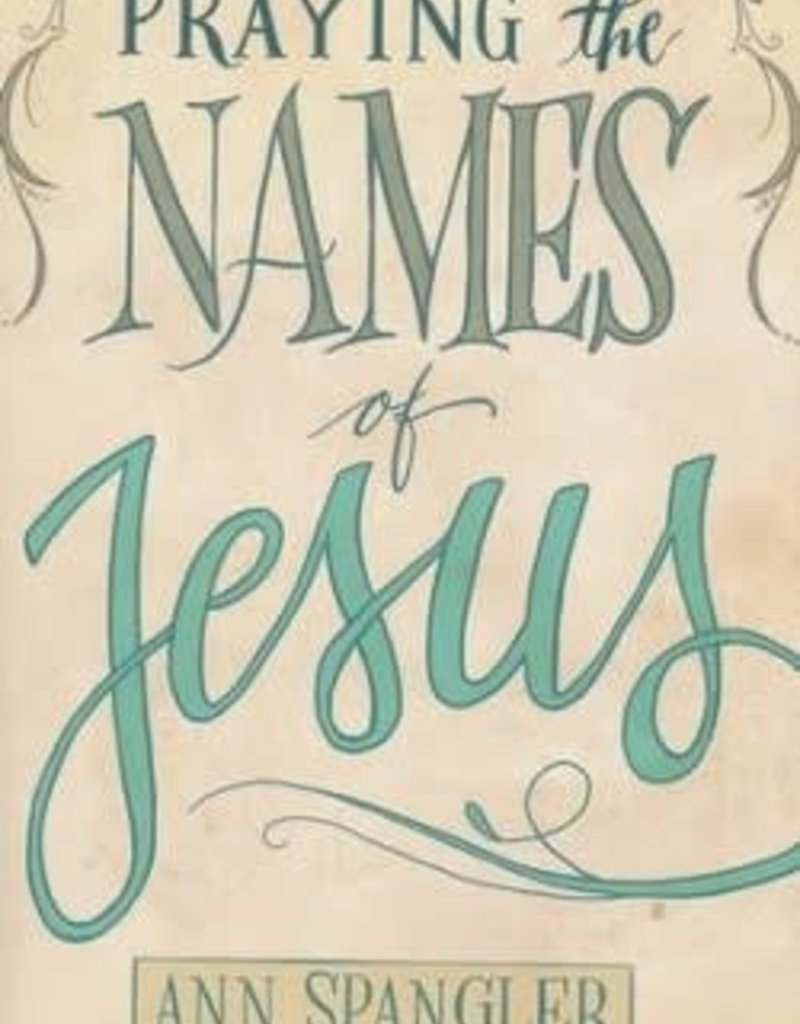 PRAYING THE NAMES OF JESUS