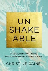 UNSHAKEABLE : 365 DEVOTIONS FOR FINDING UNWAVERING