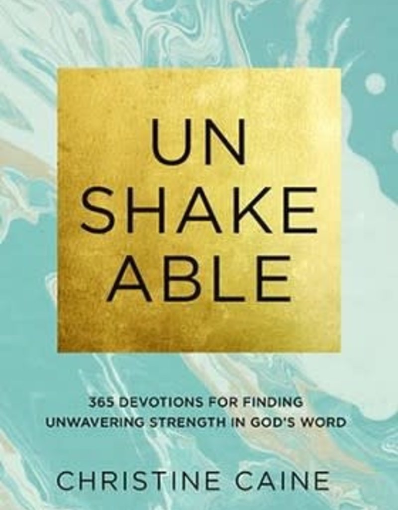UNSHAKEABLE : 365 DEVOTIONS FOR FINDING UNWAVERING