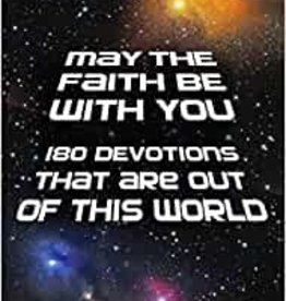 MAY THE FAITH BE WITH YOU