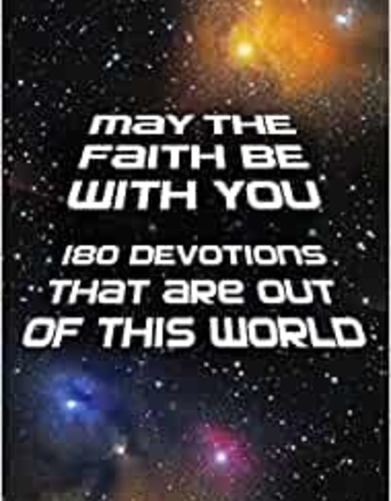 MAY THE FAITH BE WITH YOU
