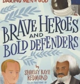 Brave Heroes and Bold Defenders