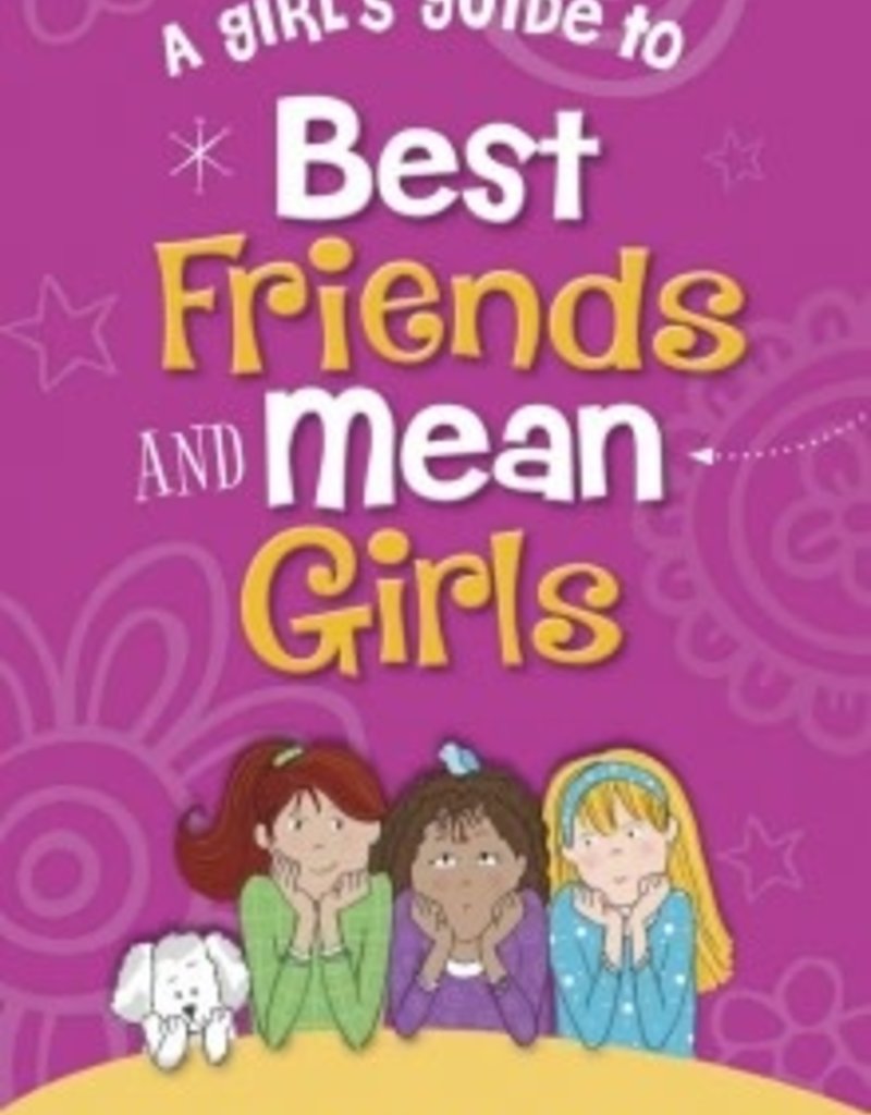 A Girl’s Guide to Best Friends and Mean Girls