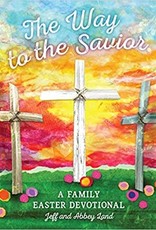 The Way to the Savior: A Family Easter Devotional