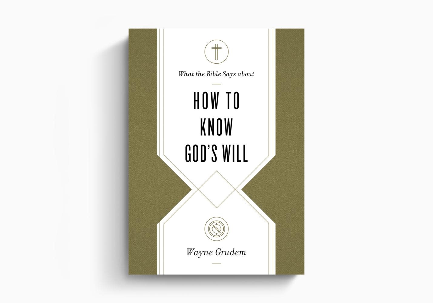 What the Bible Says about How to Know God's Will Prestonwood Bookstore