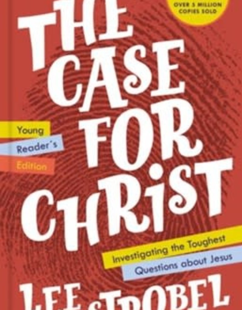The Case for Christ Young Reader's Edition: Investigating the Toughest Questions about Jesus
