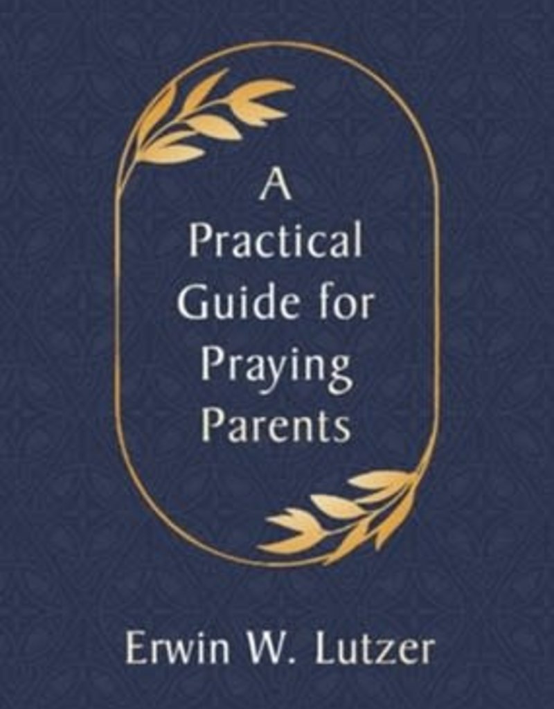 A Practical Guide to Praying Parents